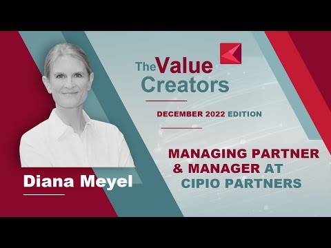 The Value Creators with Diana Meyel (Cipio Partners)