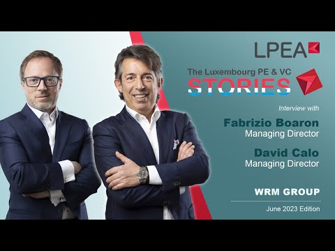 The Luxembourg PE&VC Stories with Fabrizio Boaron & David Calo (WRM Group)