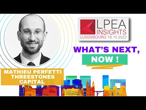 LPEA Insights: Panel - Democratisation of Private Assets with Mathieu Perfetti (Threestones Capital)