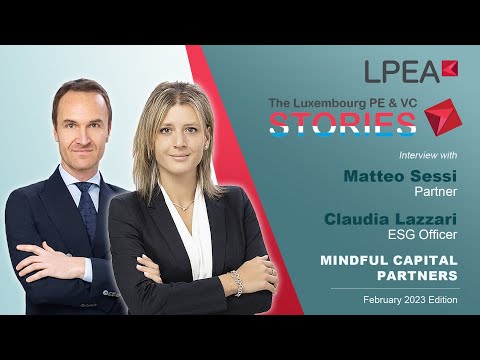 The Luxembourg PE&VC Stories with Matteo Sessi & Claudia Lazzari (Mindful Capital Partners)