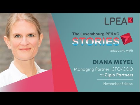 The Luxembourg PE/VC Stories with Diana Meyel (Cipio Partners)