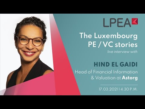 The Luxembourg PE/VC stories with Hind El Gaidi, Astorg