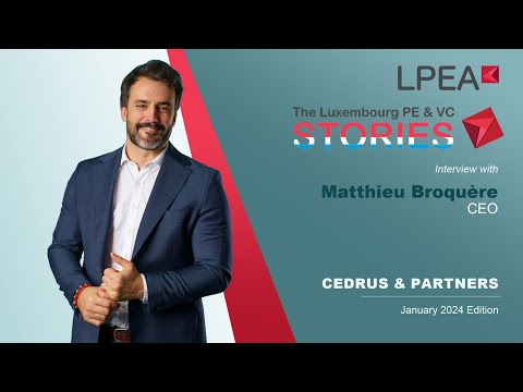 The Luxembourg PE&VC Stories with Matthieu Broquère (Cedrus & Partners)