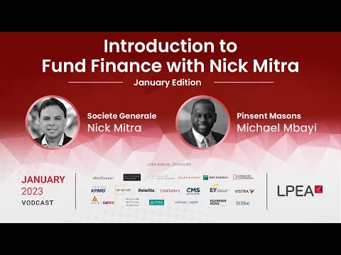 Introduction to Fund Finance with Nick Mitra (Vice-Chair of the Fund Finance Association)
