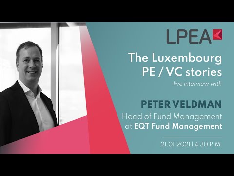 The Luxembourg PE/VC Stories with Peter Veldman, EQT